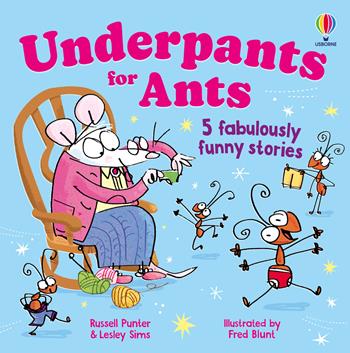 Underpants for ants. Ediz. italiana - Russell Punter, Lesley Sims - Libro Usborne 2026 | Libraccio.it