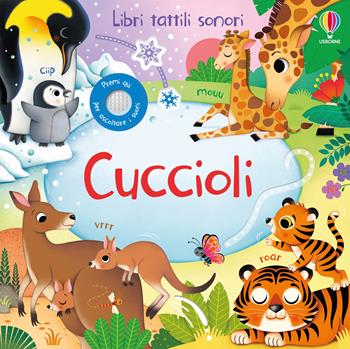 Cuccioli. Ediz. a colori - Sam Taplin - Libro Usborne 2024, Libri tattili sonori | Libraccio.it