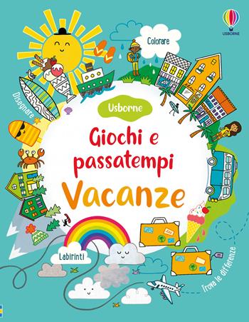 Vacanze. Giochi e passatempi. Con adesivi - Fiona Watt - Libro Usborne 2024, Giochi e passatempi | Libraccio.it