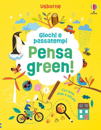 Pensa green! Ediz. a colori - Micaela Tapsell, Lizzie Cope - Libro Usborne 2024, Giochi e passatempi | Libraccio.it