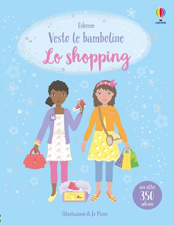 Lo shopping. Con adesivi. Ediz. a colori - Fiona Watt - Libro Usborne 2025, Vesto le bamboline | Libraccio.it