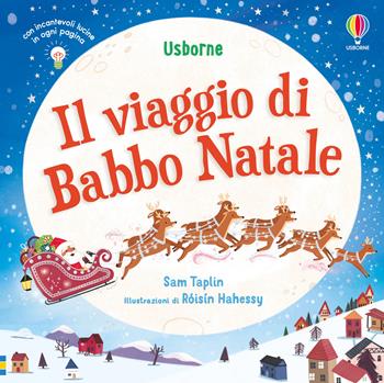 Il viaggio di Babbo Natale. Ediz. illustrata - Sam Taplin - Libro Usborne 2024, Libri con lucine | Libraccio.it