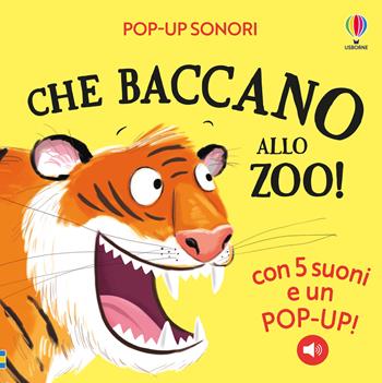 Che baccano allo zoo! Ediz. a colori - Sam Taplin - Libro Usborne 2025, Pop-up sonori | Libraccio.it