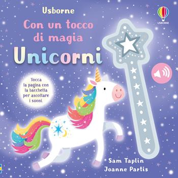 Unicorni - Sam Taplin - Libro Usborne 2024, Con un tocco di magia | Libraccio.it