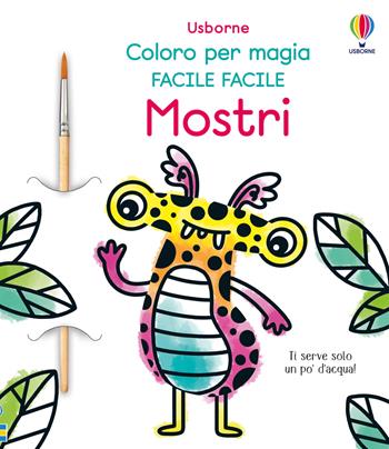 Mostri. Con pennello - Abigail Wheatley - Libro Usborne 2024, Coloro per magia. Facile facile | Libraccio.it