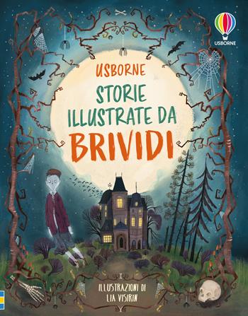 Storie illustrate da brividi  - Libro Usborne 2024, Racconti illustrati | Libraccio.it