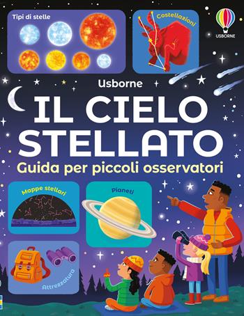 Il cielo stellato. Guida per piccoli osservatori - Sam Smith - Libro Usborne 2024 | Libraccio.it