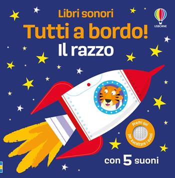 Il razzo. Tutti a bordo! Ediz. a colori - Sam Taplin - Libro Usborne 2025, Libri sonori | Libraccio.it