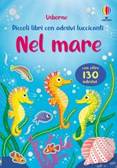 Nel mare. Ediz. illustrata
