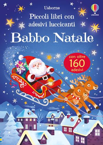 Babbo Natale. Con adesivi. Ediz. a colori - Alice Beecham - Libro Usborne 2025, Piccoli libri con adesivi luccicanti | Libraccio.it