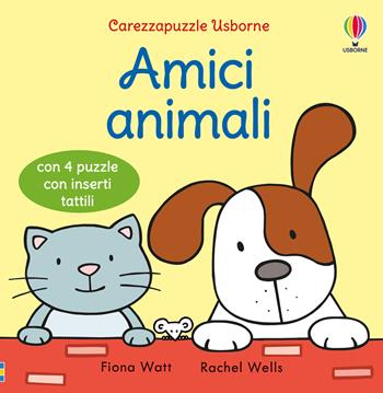 Amici animali. Ediz. a colori - Fiona Watt - Libro Usborne 2024, Carezzalibri | Libraccio.it