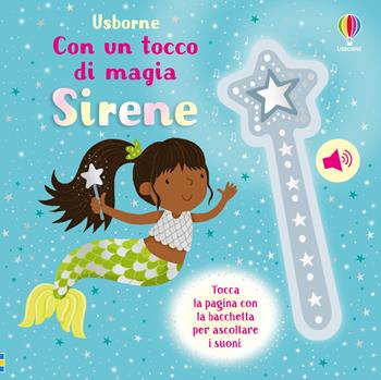 Sirene. Ediz. illustrata - Sam Taplin - Libro Usborne 2025, Con un tocco di magia | Libraccio.it