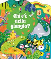 Chi c'è nella giungla? Ediz. a colori
