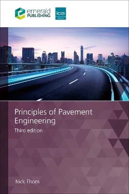 Principles of Pavement Engineering - Nick Thom - Libro Emerald Publishing Limited | Libraccio.it