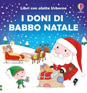 I doni di Babbo Natale. Ediz. illustrata