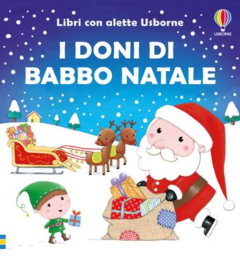 I doni di Babbo Natale. Ediz. illustrata - Sam Taplin - Libro Usborne 2024, Libri con alette | Libraccio.it