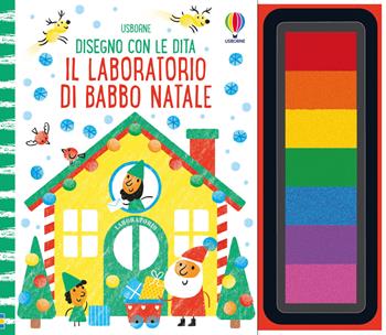 Il laboratorio di Babbo Natale. Ediz. a spirale. Con pannello di inchiostro - Fiona Watt - Libro Usborne 2024, Disegno con le dita | Libraccio.it