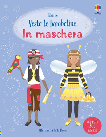 In maschera. Con adesivi. Ediz. a colori - Emily Bone - Libro Usborne 2025, Vesto le bamboline | Libraccio.it