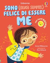 Sono (quasi sempre) felice di essere me. Ediz. a colori