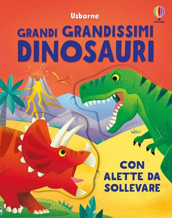 Grandi grandissimi dinosauri. Ediz. a colori - Alice Beecham - Libro Usborne 2025 | Libraccio.it