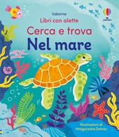 Nel mare. Ediz. illustrata