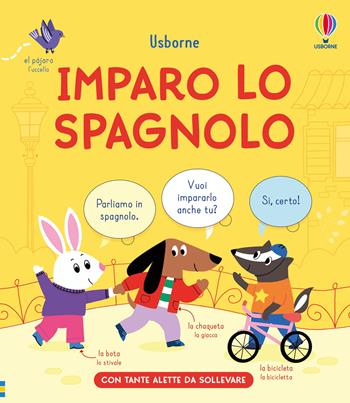 Imparo lo spagnolo. Ediz. a colori - Alice Beecham - Libro Usborne 2025, Imparo le lingue | Libraccio.it