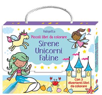 Sirene, unicorni, fatine. Ediz. illustrata - Kate Nolan - Libro Usborne 2025, Piccoli libri da colorare | Libraccio.it
