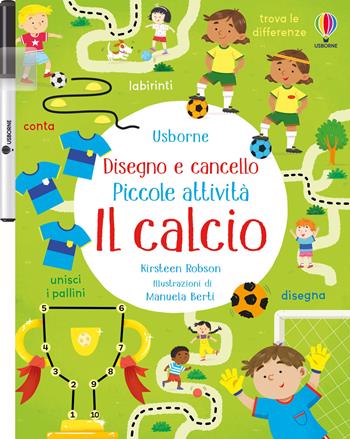 Il calcio. Ediz. a colori. Con pennarello - Kirsteen Robson - Libro Usborne 2025, Disegno e cancello. Piccole attività | Libraccio.it