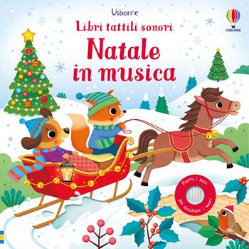 Natale in musica. Ediz. a colori - Sam Taplin - Libro Usborne 2025, Libri tattili sonori | Libraccio.it