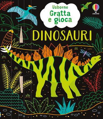 Dinosauri. Ediz. a colori - Sam Baer - Libro Usborne 2025, Gratta e gioca | Libraccio.it