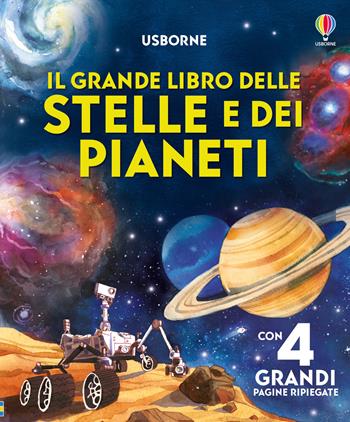 Il grande libro delle stelle e dei pianeti. Ediz. a colori - Emily Bone, Fabiano Fiorin - Libro Usborne 2025, Libroni Usborne | Libraccio.it