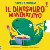 Il dinosauro mangiatutto. Ediz. a colori