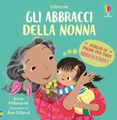 Gli abbracci della nonna. Ediz. a colori