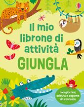 Giungla. Ediz. illustrata