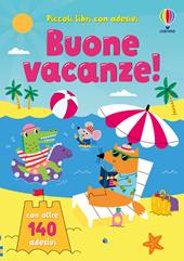 Buone vacanze! Con adesivi. Ediz. a colori