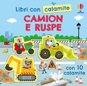 Camion e ruspe. Ediz. a colori. Con calamite