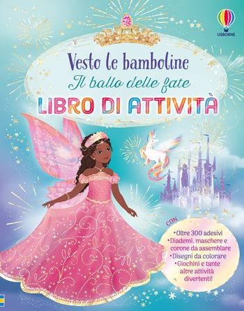 Il ballo delle fate. Libro di attività. Ediz. illustrata - Emily Bone - Libro Usborne 2026, Vesto le bamboline | Libraccio.it