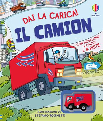 Il camion. Ediz. illustrata - Sarah Hull - Libro Usborne 2026, Dai la carica! | Libraccio.it