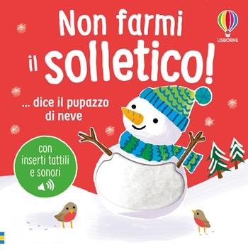 Non farmi il solletico!...dice il pupazzo di neve. Ediz. a colori - Lara Bryan, Anthony Marks - Libro Usborne 2026, Non farmi il solletico! | Libraccio.it