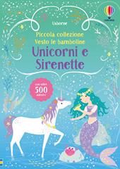 Unicorni e sirenette. Con adesivi. Ediz. a colori