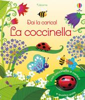 La coccinella. Ediz. a colori. Con coccinella a carica