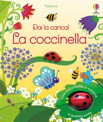 La coccinella. Ediz. a colori. Con coccinella a carica - Fiona Watt - Libro Usborne 2025, Dai la carica! | Libraccio.it