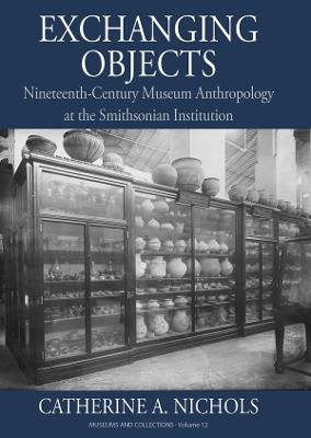 Exchanging Objects - Catherine A. Nichols - Libro Berghahn Books, Museums and Collections | Libraccio.it