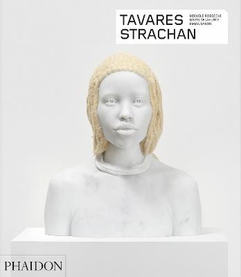 Tavares Strachan - Michele Robecchi, Gavin Delahunty, Emma Dabiri - Libro Phaidon 2026 | Libraccio.it