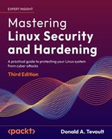 Mastering Linux Security and Hardening - Donald A. Tevault - Libro Packt Publishing Limited | Libraccio.it