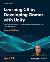 Learning C# by Developing Games with Unity - Harrison Ferrone - Libro Packt Publishing Limited | Libraccio.it