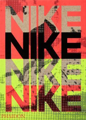 Nike. Better is temporary. Ediz. illustrata - Sam Grawe - Libro Phaidon  2021