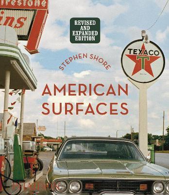 American surfaces. Ediz. riveduta e ampliata - Stephen Shore - Libro Phaidon 2020, Fotografia | Libraccio.it