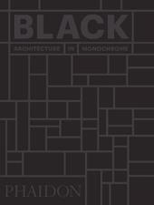 Black. Architecture in monochrome. Ediz. illustrata
