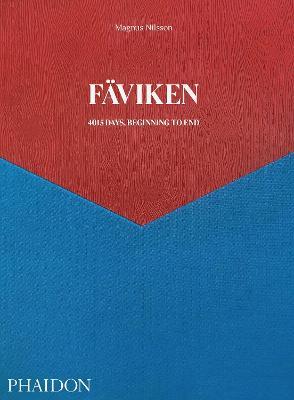 Fäviken 4015. Days, beginning to end - Magnus Nilsson - Libro Phaidon 2020, Cucina | Libraccio.it